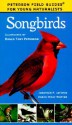 Young Naturalist Guide to Songbirds - Jonathan P. Latimer, Virginia Marie Peterson, Karen Stray Nolting, Roger Tory Peterson