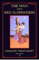 The Man With Red Suspenders - Philip Dacey