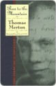 Run to the Mountain - Thomas Merton