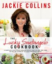 The Lucky Santangelo Cookbook - Jackie Collins