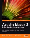 Apache Maven 2 Effective Implementation - Brett Porter, Maria Odea Ching