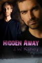 Hidden Away - J.W. Kilhey