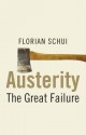 Austerity: The Great Failure - Florian Schui