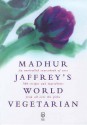 Madhur Jaffrey's Complete Vegetarian Cookbook - Madhur Jaffrey