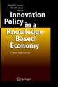 Innovation Policy in a Knowledge-Based Economy: Theory and Practice - Patrick Llerena, Mireille Matt