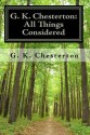 G. K. Chesterton: All Things Considered - G.K. Chesterton