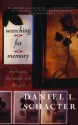 Searching for Memory: The Brain, the Mind, and the Past - Daniel L. Schacter