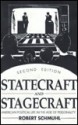 Statecraft And Stagecraft - Robert Schmuhl