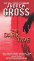 The Dark Tide - Andrew Gross