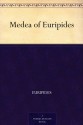 Medea - Euripides, Gilbert Murray