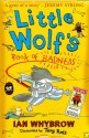 Little Wolf's Book of Badness (Little Wolf Adventures) - Ian Whybrow