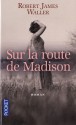 Sur la route de Madison - Robert James Waller, Anne Michel