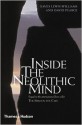 Inside the Neolithic Mind: Consciousness, Cosmos, and the Realm of the Gods - David Lewis-Williams, David Pearce