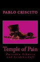 Temple of Pain - Zwischen Schmerz und Leidenschaft (German Edition) - Pablo Criscito