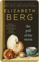 The Pull of the Moon - Elizabeth Berg