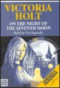 On the Night of the Seventh Moon - Victoria Holt, Lin Sagovsky