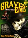 Graves' End: A Magical Thriller - Sean Patrick Traver