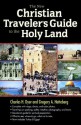 The New Christian Traveler's Guide to the Holy Land - Charles H. Dyer, Gregory A. Hatteberg