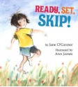 Ready, Set, Skip! - Jane O'Connor, Ann James