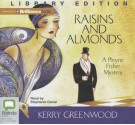 Raisins And Almonds - Stephanie Daniel, Kerry Greenwood