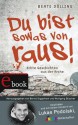 Du bist sowas von raus!, Echte Geschichten aus der Arche (German Edition) - Beate Dölling, Wolfgang Büscher, Bernd Siggelkow