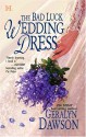 The Bad Luck Wedding Dress - Geralyn Dawson