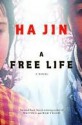 A Free Life - Ha Jin