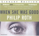 When She Was Good - Philip Roth, Tanya Eby