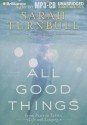 All Good Things: From Paris to Tahiti: Life and Longing - Sarah Turnbull