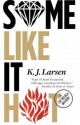 Some Like It Hot: A Cat DeLuca Mysteries - K.J. Larsen