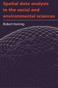 Spatial Data Analysis in the Social and Environmental Sciences - Robert Haining, Haining, Robert P. Haining, Robert P.