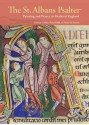 The St. Albans Psalter: Painting and Prayer in Medieval England - Kristen Collins, Peter Kidd, Nancy Turner