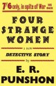 Four Strange Women - E.R. Punshon