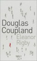 Eleanor Rigby - Douglas Coupland