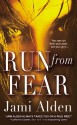 Run from Fear (Trilogy, #3) - Jami Alden