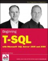 Beginning T-SQL with Microsoft SQL Server 2005 and 2008 - Paul Turley, Dan Wood