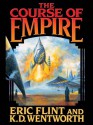 The Course of Empire - Eric Flint, K.D. Wentworth