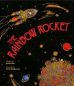 The Rainbow Rocket - Fiona Tinwei Lam, Kristi Bridgeman