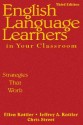 English Language Learners in Your Classroom: Strategies That Work - Ellen I. Kottler, Jeffrey A. Kottler