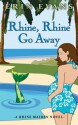 Rhine, Rhine, Go Away (The Rhine Maiden Book 4) - Erin Evans