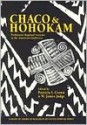 Chaco and Hohokam: Prehistoric Regional Systems in the American Southwest - W. James Judge, Stephen H. Lekson, Charles L. Redman, R. Gwinn Vivian, Lynne Sebastian, David R. Wilcox, H. Wolcott Toll, David A. Gregory, David E. Doyel, W. Bruce Masse