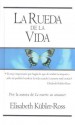 La Rueda de la vida - Elisabeth Kübler-Ross