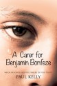 'A Carer for Benjamin Bonfeze' - Paul Kelly