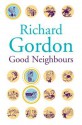 Good Neighbours - Richard Gordon