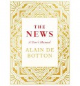 The News: A User's Manual - Alain de Botton