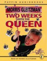 Two Weeks With The Queen: Unabridged (Puffin Audiobooks) - Morris Gleitzman