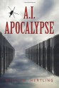 A.I. Apocalypse - William Hertling