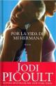 Por la Vida de mi hermana - Jodi Picoult