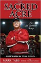 The Sacred Acre: The Ed Thomas Story - Mark Tabb, Tony Dungy