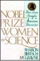 Nobel Prize Women in Science: Their Lives, Struggles, and Momentous Discoveries - Sharon McGrayne Bertsch, Sharon McGrayne Bertsch